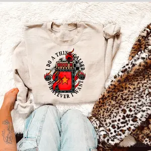 I Do A Thing Called Whatever I Want Tee Or Sweatshirt