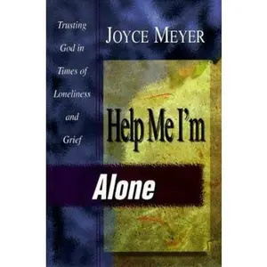 USED Book - Help Me I'm Alone : Trusting in God in Times of Loneliness and Grief by Joyce Meyer (Paperback) - english