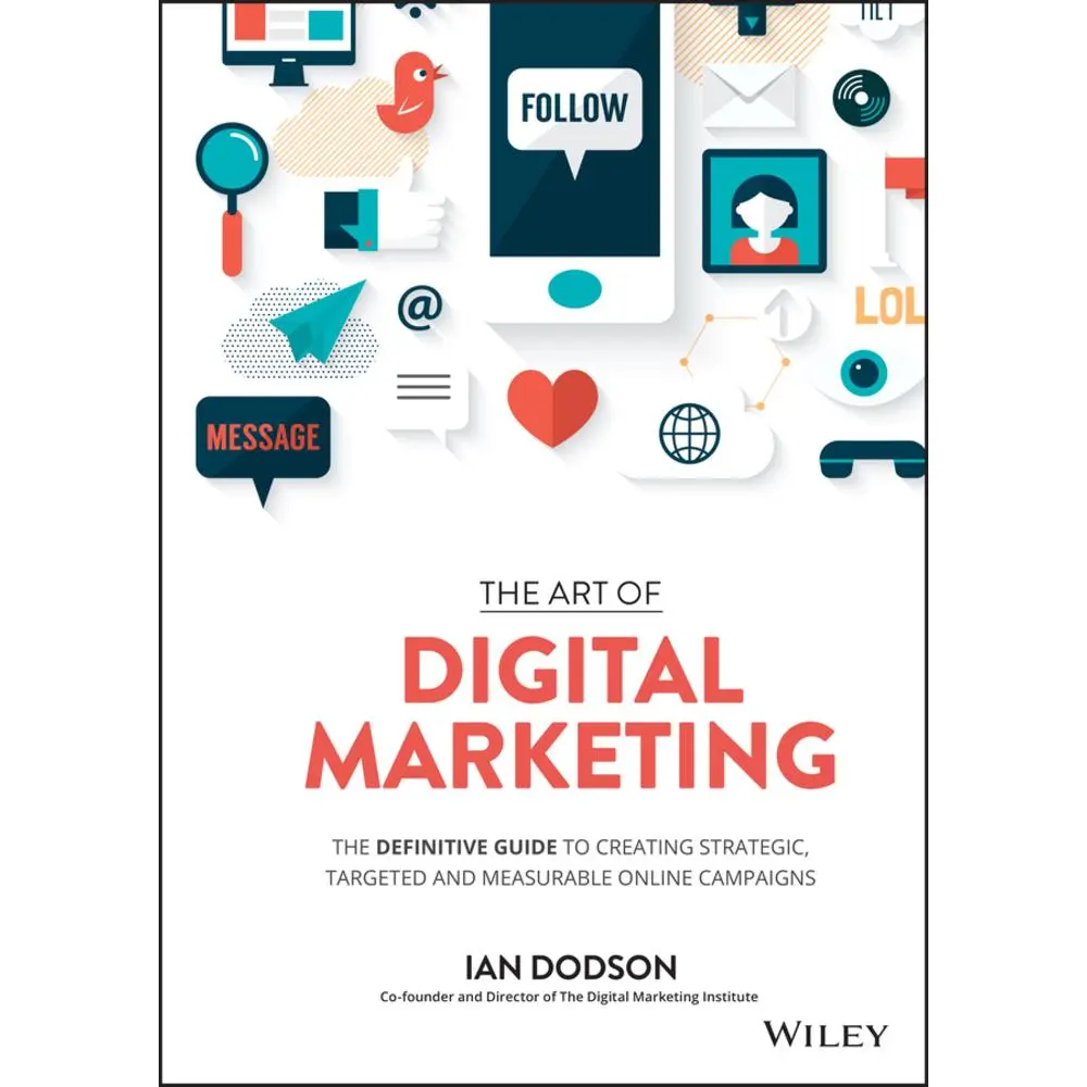 USED Book - The Art of Digital Marketing: The Definitive Guide to Creating Strategic, Targeted, and Measurable Online Campaigns by Dodson, Ian (Hardcover) - english