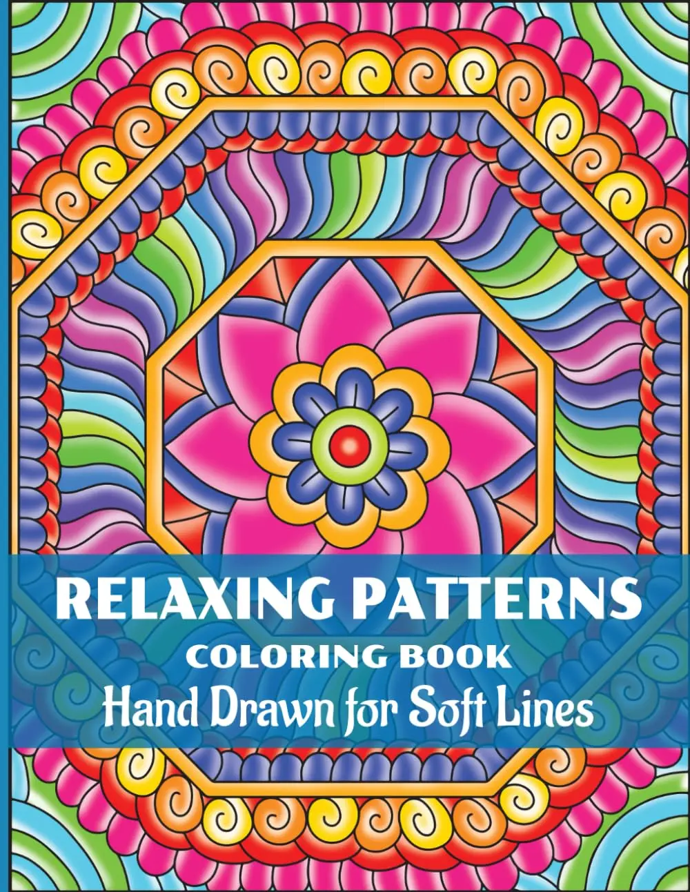 Relaxing Patterns Coloring Book for Adults: 50 Beautiful Stress-Relieving Pattern Designs for Mindful Coloring, Focus, and Relaxation | Ideal for Adults Seeking Calm and Creativity