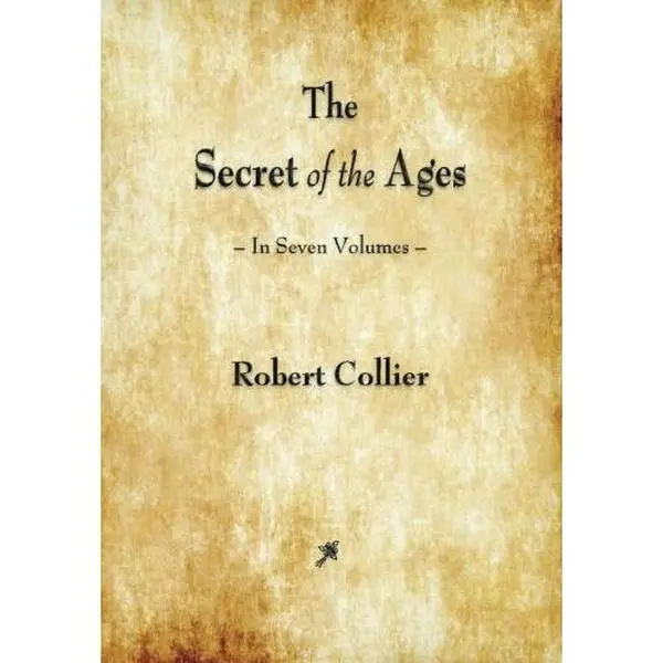 USED-The Secret of the Ages by Robert Collier (Paperback)