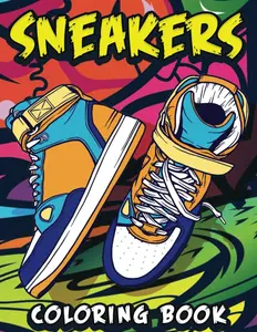 Sneakers: Coloring Book