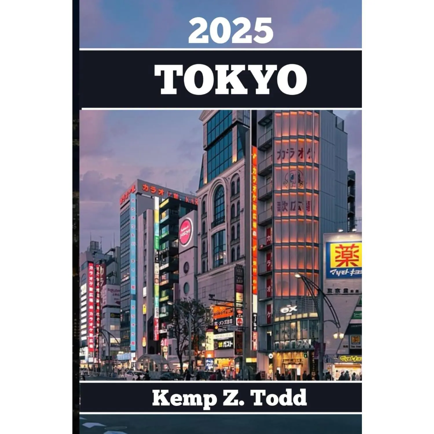 TOKYO TRAVEL GUIDE: Essential Information and Tips to Prepare for Your Trip: Everything You Should Know Before You Go