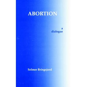 USED-Abortion: A Dialogue (Hackett Philosophical Dialogues) by Selmer Bringsjord (Paperback)