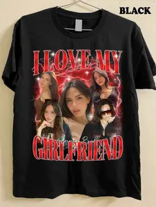 Custom I Love My Girlfriend Shirt, Customize Photo Bootleg Idea Tee, Girlfriend Photo Shirt, Shirt For Boyfriend Girlfriend, HL1528
