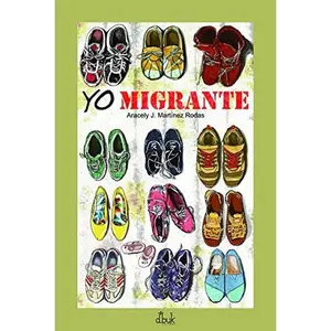 USED-Yo Migrante by Aracely J. Martinez Rodas (Paperback)