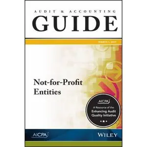 USED-Auditing and Accounting Guide: Not-for-Profit Entities, 2017 (AICPA Audit and Accounting Guide) by AICPA (Paperback)