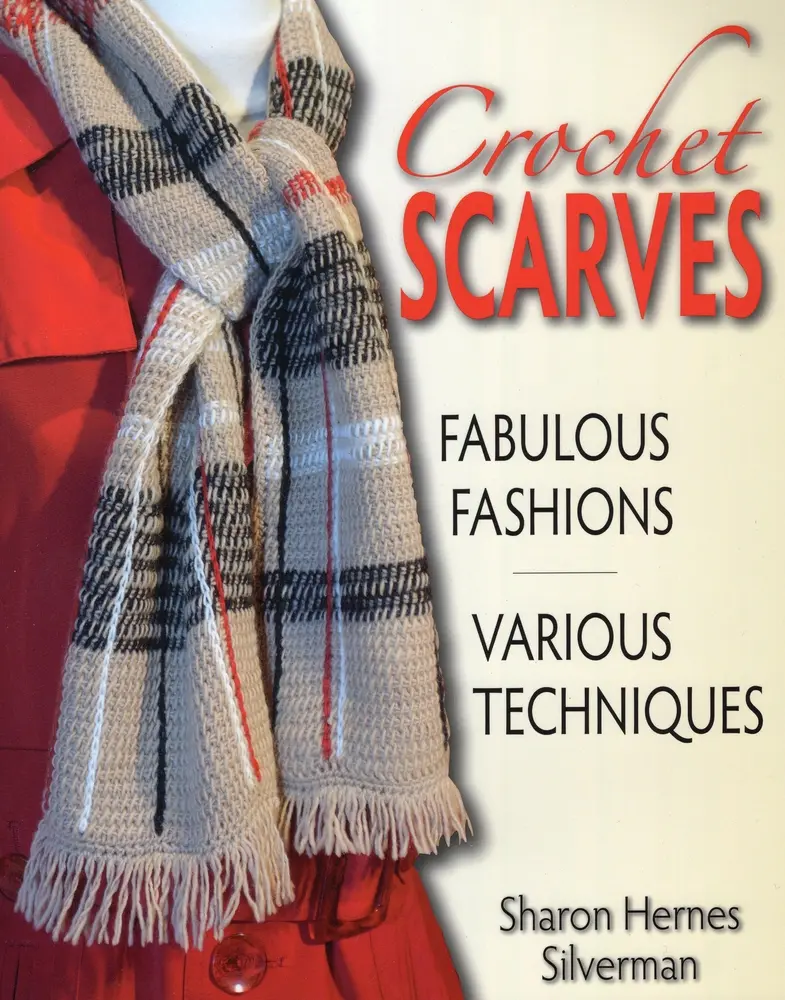 Used Tunisian Crochet Scarves Book - Sharon Hernes Silverman, Patterns, Broomstick Lace Crochet Techniques, Soft Cover English Paperback, 21 Original Patterns