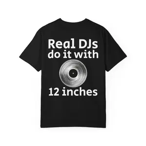 Vinyl Record T-Shirt | Real DJs do it with 12 inches DJ Music Tee