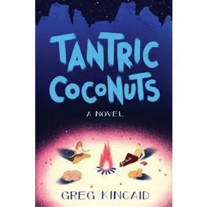 USED-Tantric Coconuts by Greg Kincaid (Hardcover)