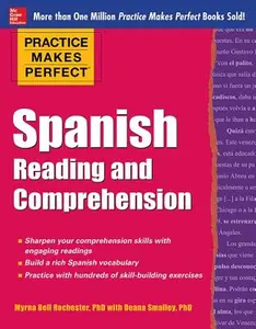Practice Makes Perfect Spanish Reading and Comprehension -- Myrna Bell Rochester, Paperback