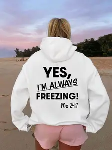 Women's Fashion Hooded Sweatshirt, Yes I'm Always Freezing Letter Print, Kangaroo Pocket, Casual Fitted Long Sleeve Fall & Winter Wear