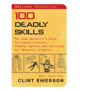 Advanced Survival Skills Guide  100 Deadly Skills