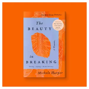 The Beauty in Breaking: A Memoir by Michele Harper (Trade Paperback Book)