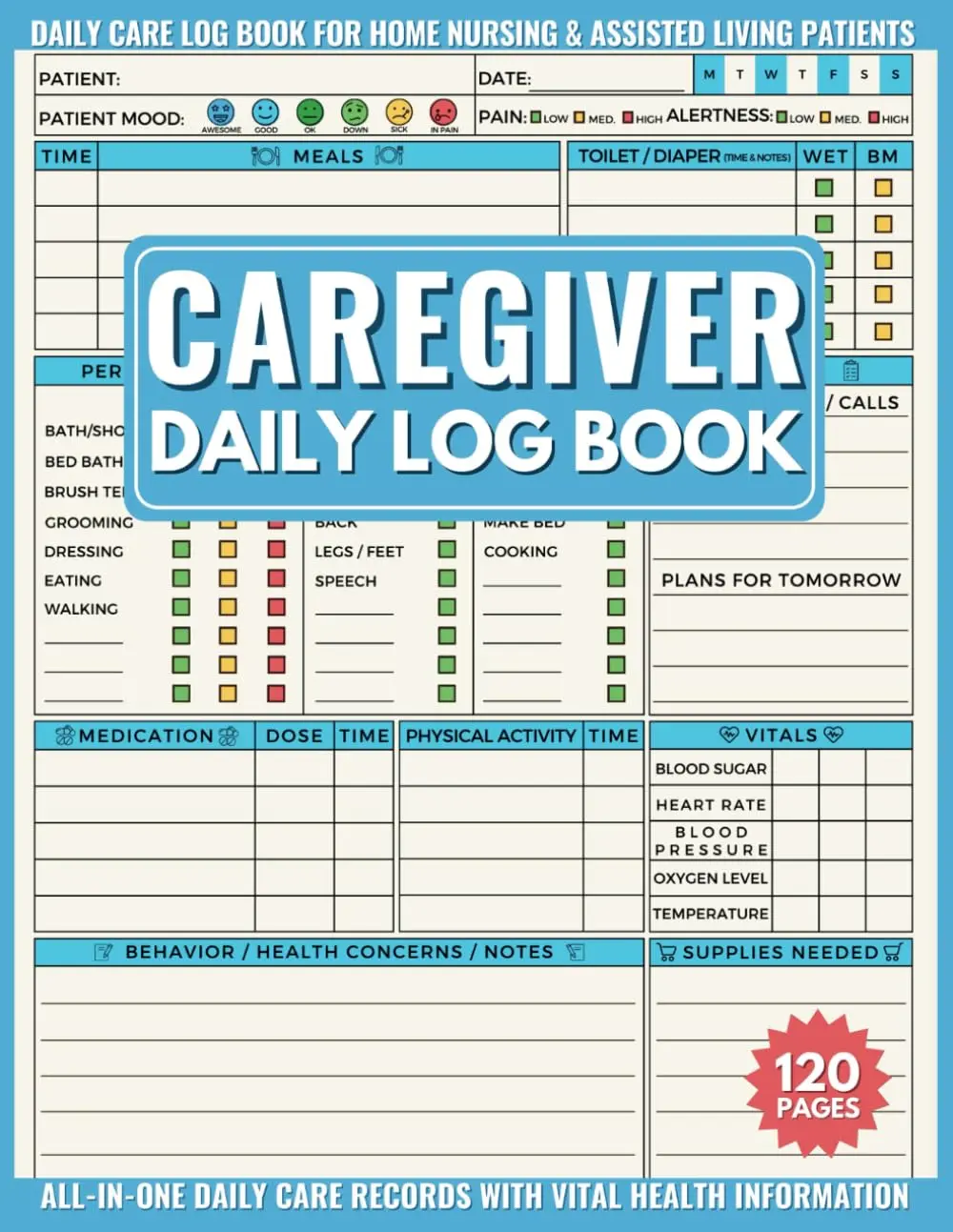 Caregiver Daily Log Book: Care Journal to Track the Medication, Meals, Vital Signs & much more for Elderly & Seniors or Patients