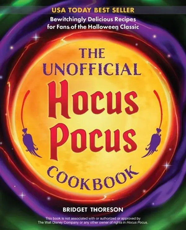USED Book - The Unofficial Hocus Pocus Cookbook: Bewitchingly Delicious Recipes for Fans of the Halloween Classic by Thoreson, Bridget (Hardcover) - english
