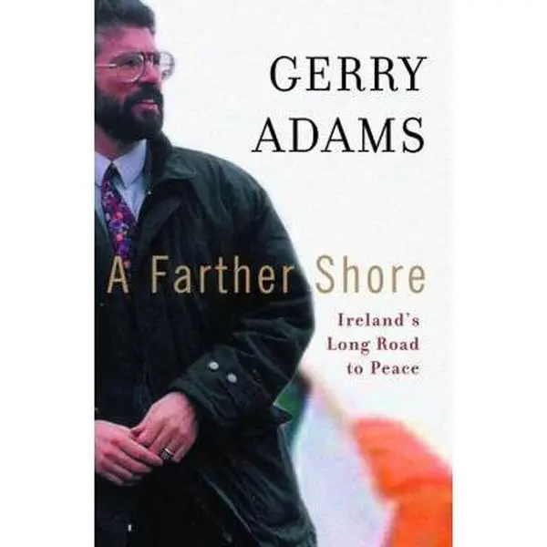 USED Book - A Farther Shore: Ireland's Long Road to Peace by Gerry Adams (Hardcover) - english