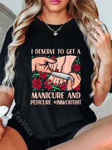 100% Cotton Manicure Pedicure Women Pampering Nail Art Wellness Skincare T-Shirt