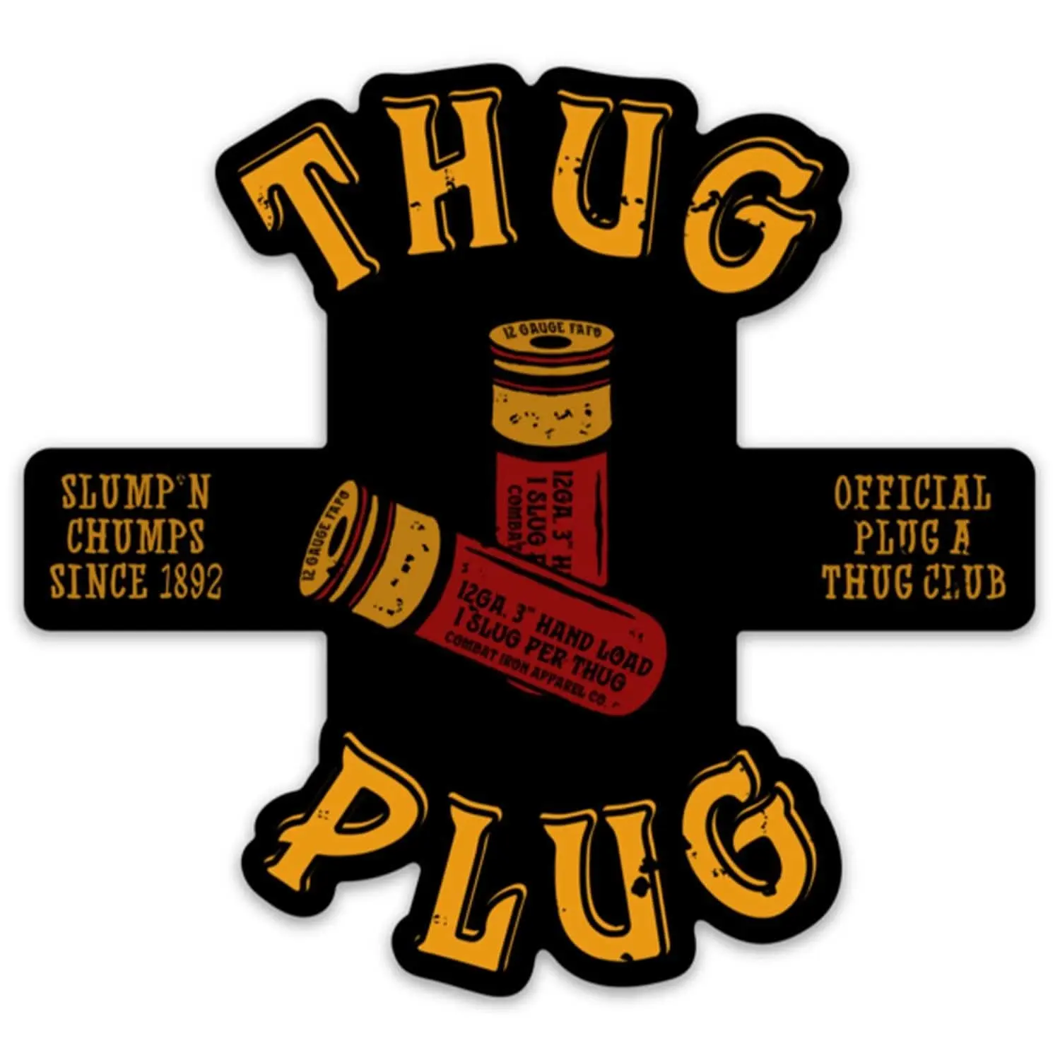 Thug Plug | Slump'n Chumps Since 1892 Decal Thug Plug | Slump'n Chumps Since 1892 Decal