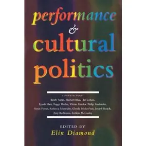USED-Performance and Cultural Politics by Diamond, Elin (Paperback)