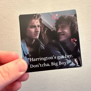 Harrington's Got Her. Don'tcha, Big Boy? Sticker, Stranger Adopt Things Vinyl Stickers