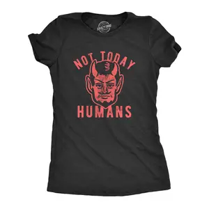 Womens Not Today Humans T Shirt Funny Halloween Satan Graphic Tee Funny Womens T Shirts Cute Vintage Fashion Casual Ladies T-Shirt Gift Halloween Tops for Women Women's Novelty Tees Black