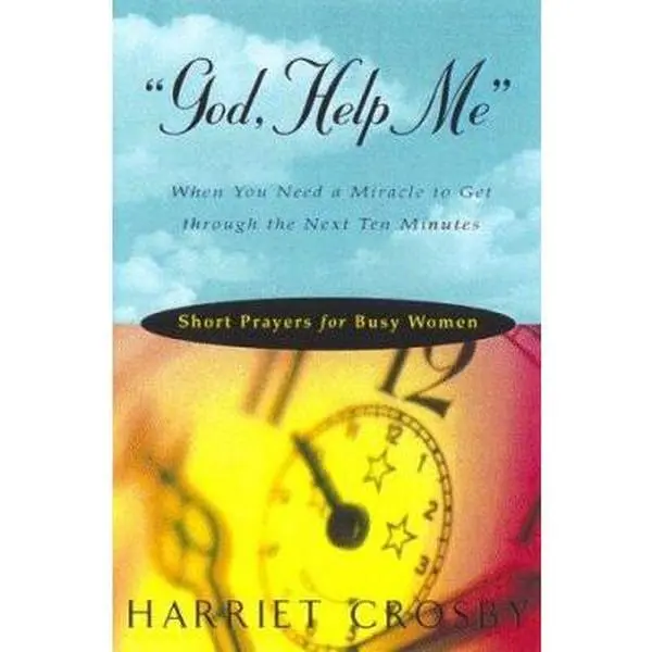 USED Book - God, Help Me: Short Prayers for Busy Women by Harriet E. Crosby (Paperback) - english