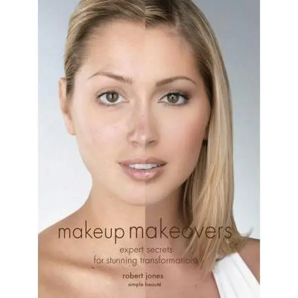 Used Paperback Book - Makeup Makeovers: Expert Secrets for Stunning Transformations by Robert Jones (English) - Learn Easy-to-Learn Techniques to Camouflage Flaws, Highlight Unique Beauty, Achieve True Beauty for a Flawless Final Look