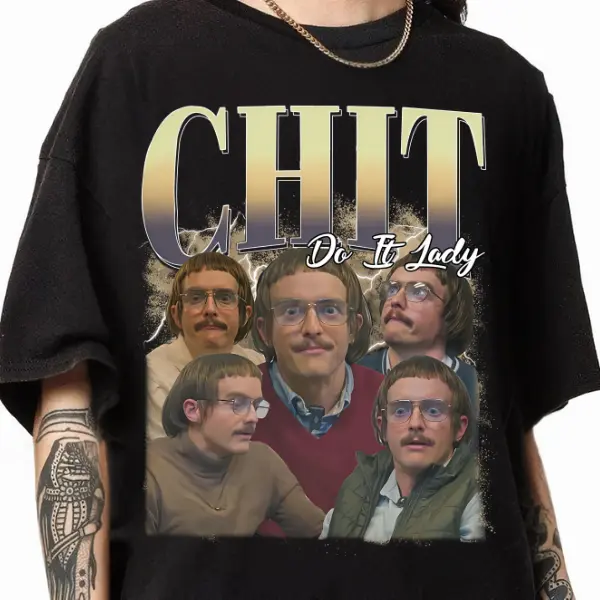 Funny Do It Lady Chit Shirt,Viral Humor Meme Gifts For Man and Women Unisex T-shirt