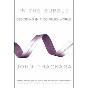 USED-In the Bubble: Designing in a Complex World by Thackara, John (Paperback)