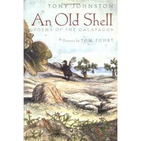 USED-An Old Shell: Poems of the Galapagos by Tony Johnston (Hardcover)