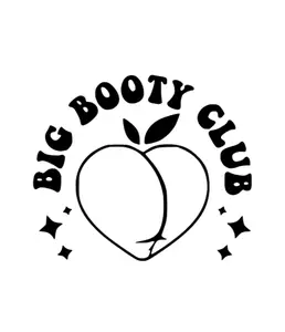 Big Booty Club Decal/Sticker for Car Truck SUV Home Decor Cell Phone Laptop Tumbler Accessories Permanent Vinyl Peach Waterproof Car Sticker Decal