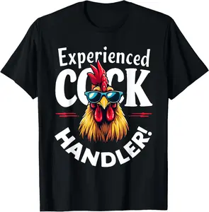 Experienced Cock Handler Raunchy Women's Funny Adult Humor T-Shirt Pure Cotton Graphic Tees Menswear Top: Gifts for Men & Women