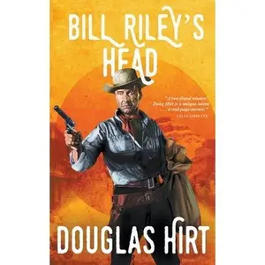 USED-Bill Riley's Head by Hirt, Douglas (Paperback)