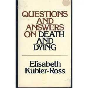 USED-Questions and Answers on Death and Dying: A Companion Volume To On Death And Dying by Elizabeth Kubler-Ross (1974-12-23) by Elisabeth Kübler-Ross (Paperback)