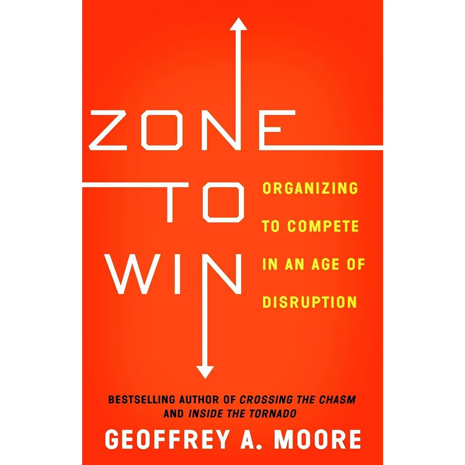 Zone to Win: Organizing to Compete in an Age of Disruption