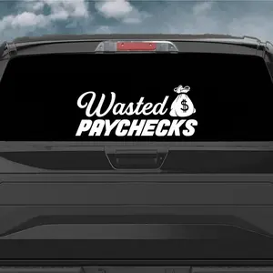 Wasted Paychecks v3 Car Decal Truck Bumper Sticker Window Windshield Banner JDM Vinyl Blue Collar