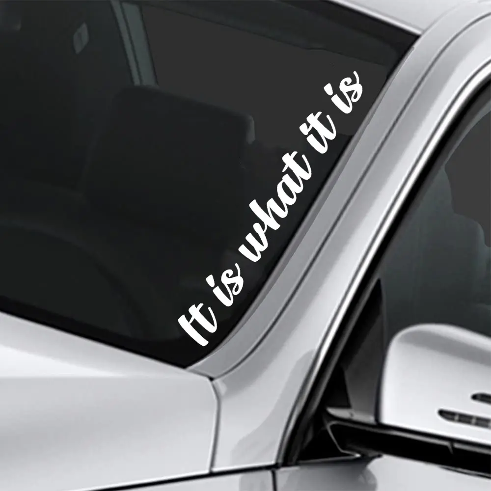 It is What it is, Side A Pillar Windshield Banner | Vinyl Decal/Sticker Graphic, Cursive/Script for Car and Truck Window Livery Accessory