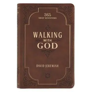 Walking with God Devotional - Brown Faux Leather Daily Devotional for Men & Women 365 Daily Devotions -- David Jeremiah, Leather / Fine Binding