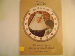 USED-Katie, The Young Life of Mother Katharine Drexel (Chritian Hero) by Claire Jordan Mohan (Paperback)