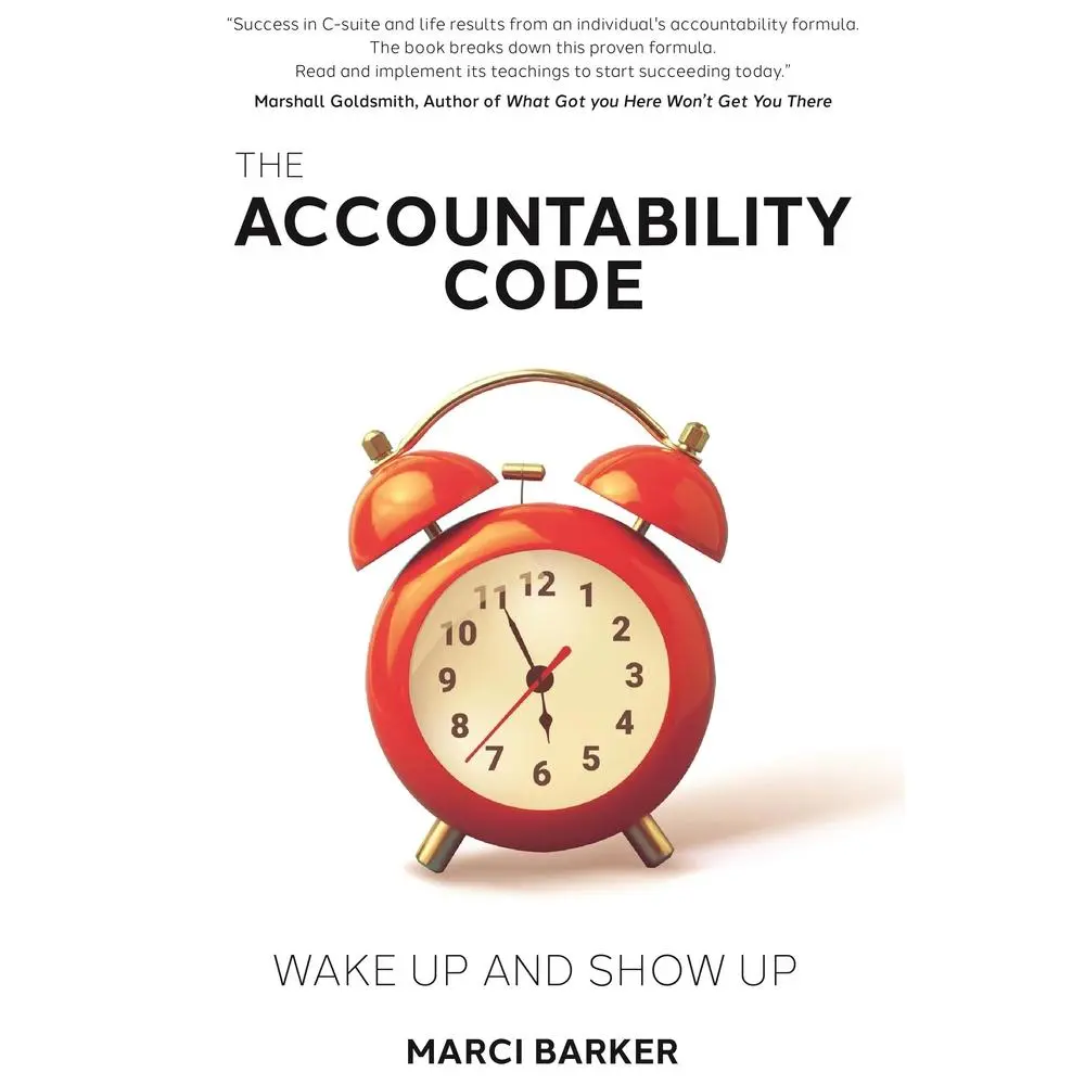 USED-Accountability Code: Wake Up and Show Up by Barker, Marci (Paperback)