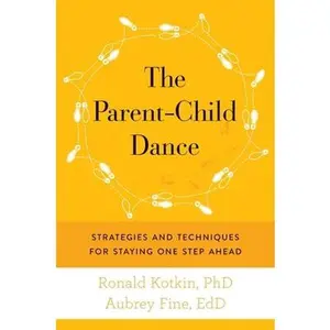 USED-The Parent-Child Dance: Strategies and Techniques for Staying One Step Ahead by Kotkin, Ronald A. (Hardcover)