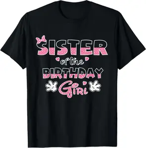 100% Cotton Sister Of The Birthday Girl Mouse Family Matching T-Shirt