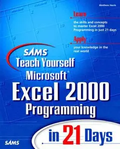 USED-Sams Teach Yourself Excel 2000 Programming in 21 Days by Matthew Harris (Paperback)