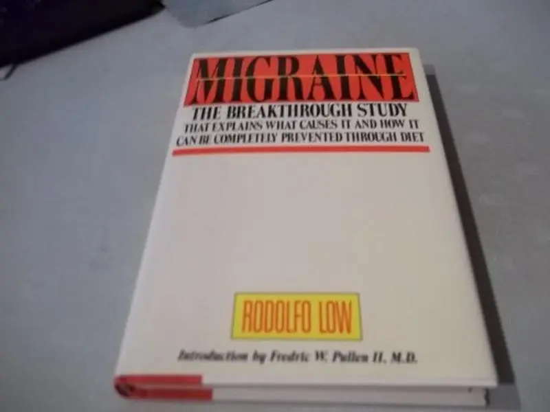 USED Book - Migraine: The Breakthrough Study That Explains What Causes It and How It Can Be Completely Prevented Through Diet by Rodolfo Low (Hardcover) - english