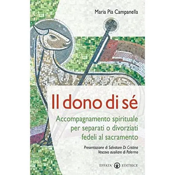USED-Il dono di sé: Accompagnamento spirituale per separati o divorziati fedeli al sacramento (Temi pastorali) (Italian Edition) by Maria Pia Campanella (Paperback)