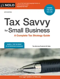 USED-Tax Savvy for Small Business: A Complete Tax Strategy Guide by Daily, Frederick W. (Paperback)