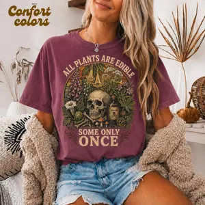 Comfort Colors All Plants are Edible Some Only Once Funny Men Women T-Shirt