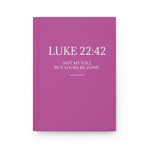 Luke 22:42 Hardcover Journal — "Not My Will, But Yours Be Done" Christian Prayer Notebook