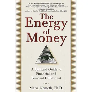 USED-The Energy of Money: A Spiritual Guide to Financial and Personal Fulfillment by Nemeth, Maria (Paperback)